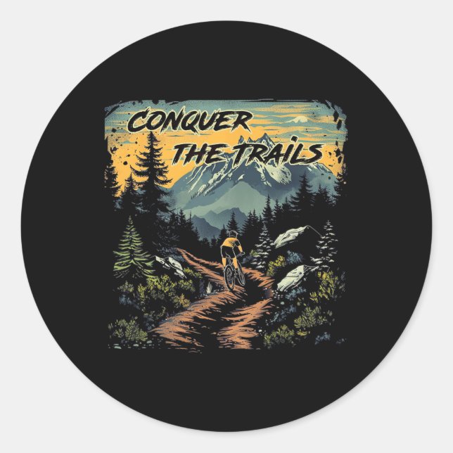Conquer The Trails - Mountain Biking Adventure Cyc Classic Round Sticker (Front)