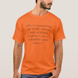 Conquer the world with flying monkeys T-Shirt