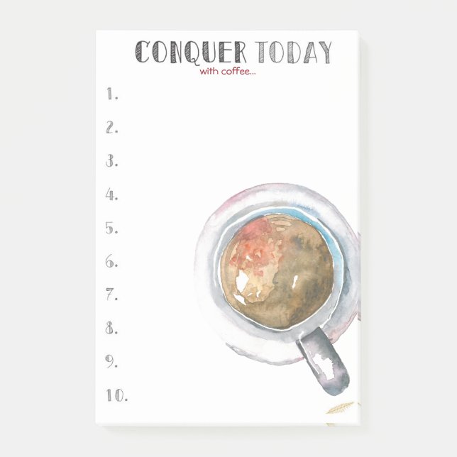 Conquer Today (with coffee...) Post-it Notes (Front)