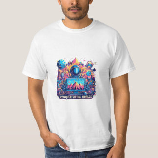 Conquer Virtual Worlds T-Shirt