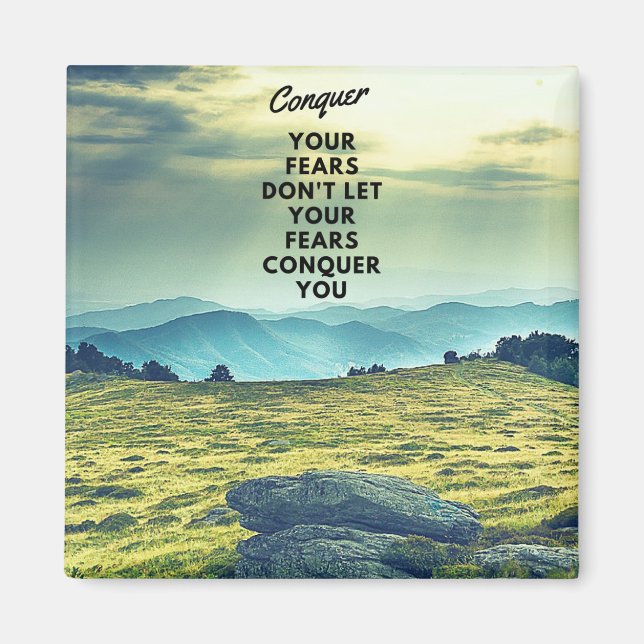 Conquer Your Fears Magnet (Front)