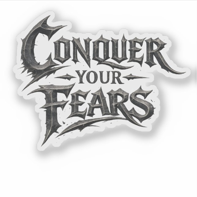 Conquer Your Fears Motivational Vinyl Sticker (Front)