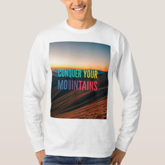 Conquer Your Mountains T-Shirt