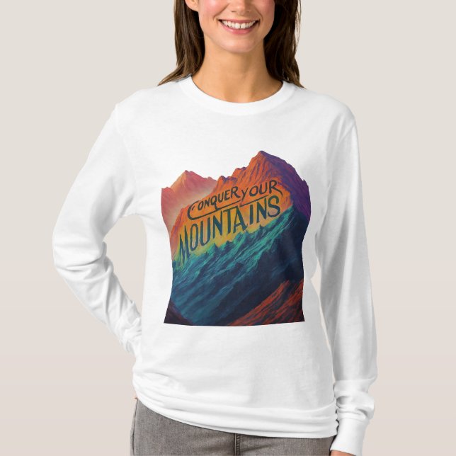Conquer Your Mountains T-Shirt (Front)