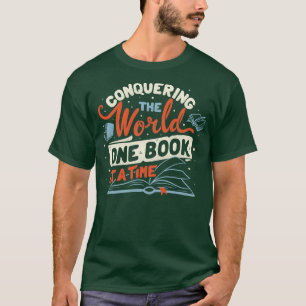 Conquering The World One Book At a Time by Tobe Fo T-Shirt
