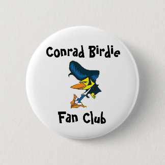 Conrad Birdie Fan Club 6 Cm Round Badge