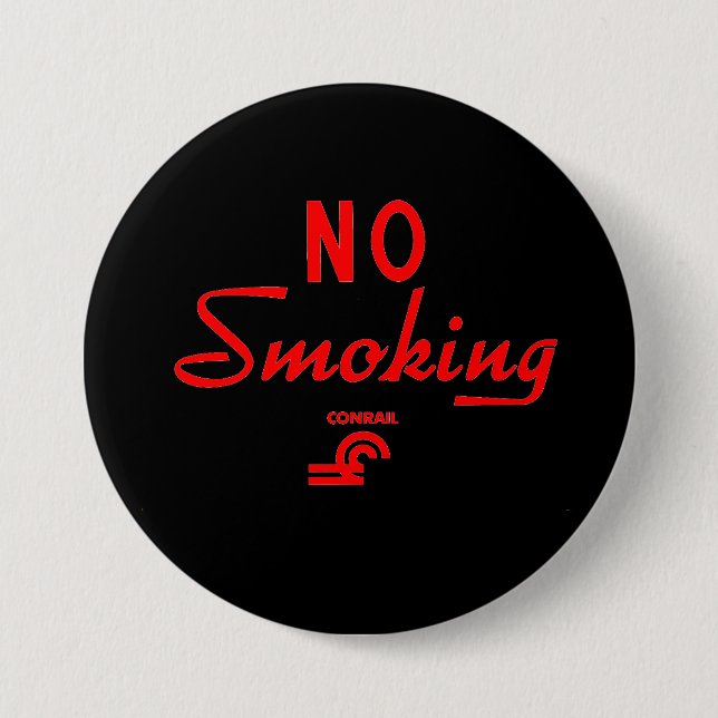 Conrail No Smoking sign     7.5 Cm Round Badge (Front)
