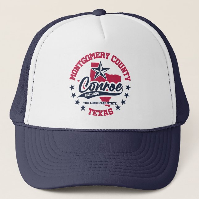 Conroe,Texas Trucker Hat (Front)