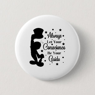 Conscience Be Your Guide Jiminy  6 Cm Round Badge