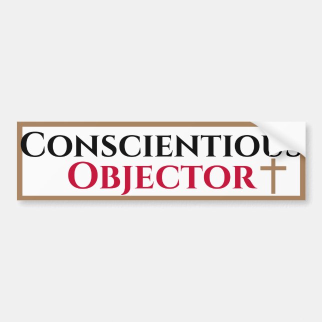 Conscientious Objector Bumper Sticker (Front)