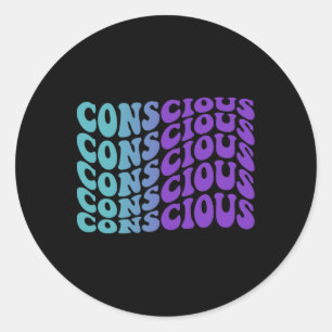 Conscious Suicide Prevention Mental Health Awarene Classic Round Sticker