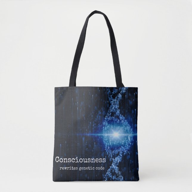 Consciousness Rewrites Genetic Code Tote Bag (Front)