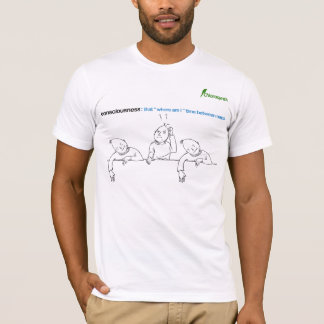 consciousness: that "where am i" time between naps T-Shirt