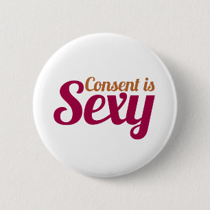 Consent 6 Cm Round Badge