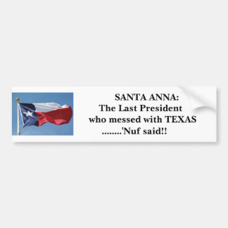 Consequences - messing with Texas Bumper Sticker