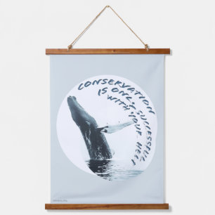 Conservation Is Only Successful With Your Help Hanging Tapestry