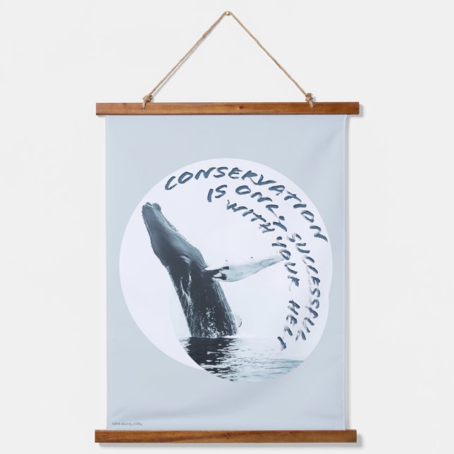 Conservation Is Only Successful With Your Help Hanging Tapestry (Front)