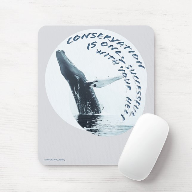 Conservation Is Only Successful With Your Help Mouse Pad (With Mouse)