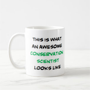 conservation scientist, awesome coffee mug