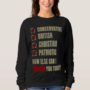 Conservative British Christian Patriotic Sweatshirt