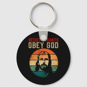 Conservative Christian Resist Tyrants Obey God Ant Key Ring