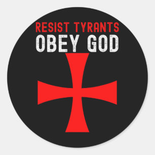 Conservative Christian Resist Tyrants Obey God  Classic Round Sticker