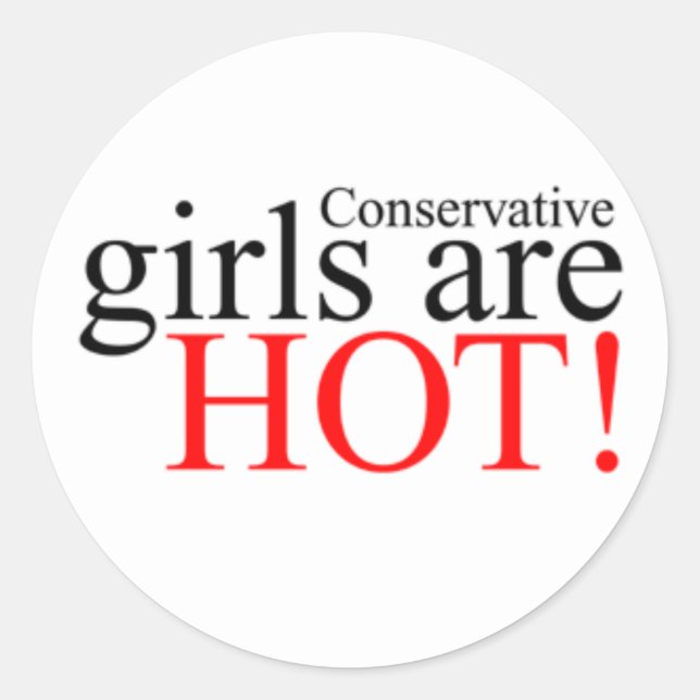 Conservative Girls are Hot Classic Round Sticker (Front)