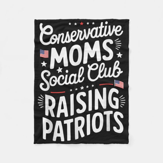 Conservative Moms Social Club Raising Patriots  Fleece Blanket (Front)