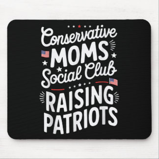 Conservative Moms Social Club Raising Patriots  Mouse Pad