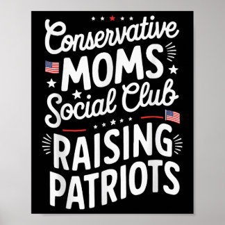 Conservative Moms Social Club Raising Patriots  Poster