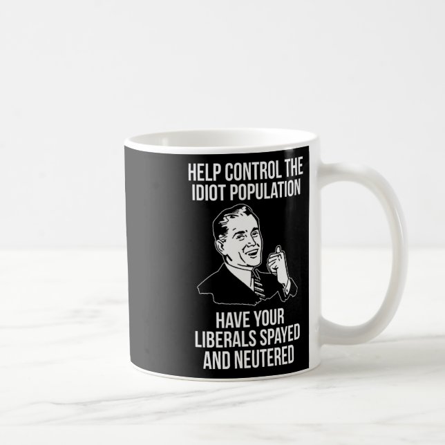 Conservative Republican Libertarian Spayed Neutere Coffee Mug (Right)