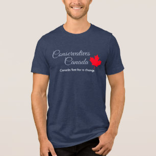 Conservatives Canada. Canada first for a change. Tri-Blend Shirt