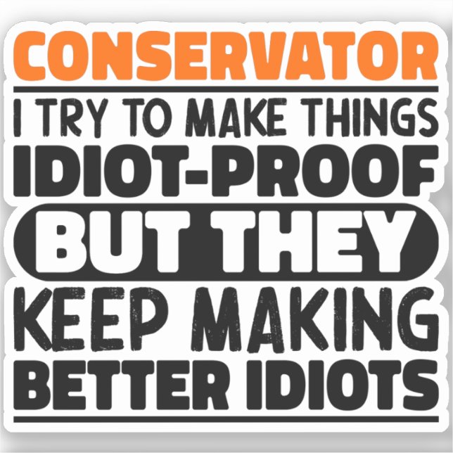 Conservator I Try To Make Things Funny Saying Cool (Front)