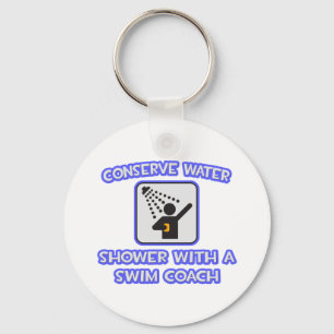 Conserve Water .. Shower With a Swim Coach Key Ring