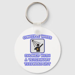 Conserve Water .. Shower With a Vet Tech Key Ring