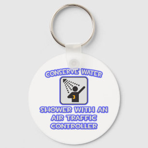 Conserve Water .. Shower With Air Traffic Controll Key Ring
