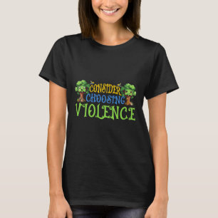 Consider Choosing Violence Cute Woodland Earth Day T-Shirt