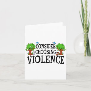 Consider Choosing Violence Funny Saying Quote Men  Card