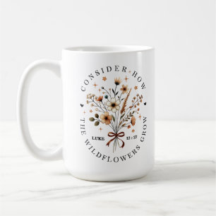 Consider How the Lilies Grow Christian Coffee Mug