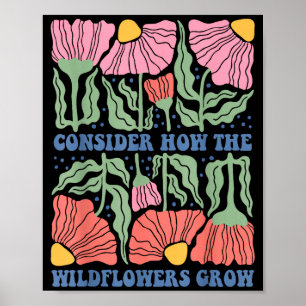 Consider how the wildflowers grow bible verse boho poster