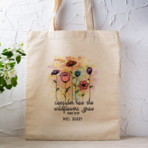Consider How the Wildflowers Grow Tote Bag
