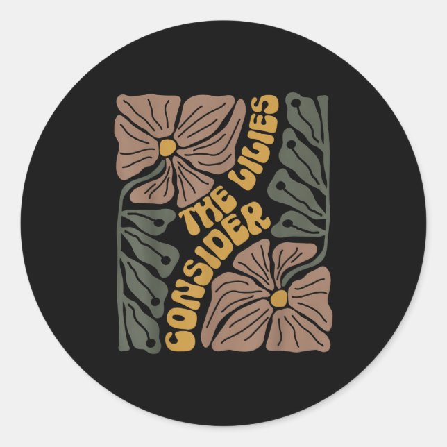 Consider The Lilies Boho Floral Christian Religiou Classic Round Sticker (Front)