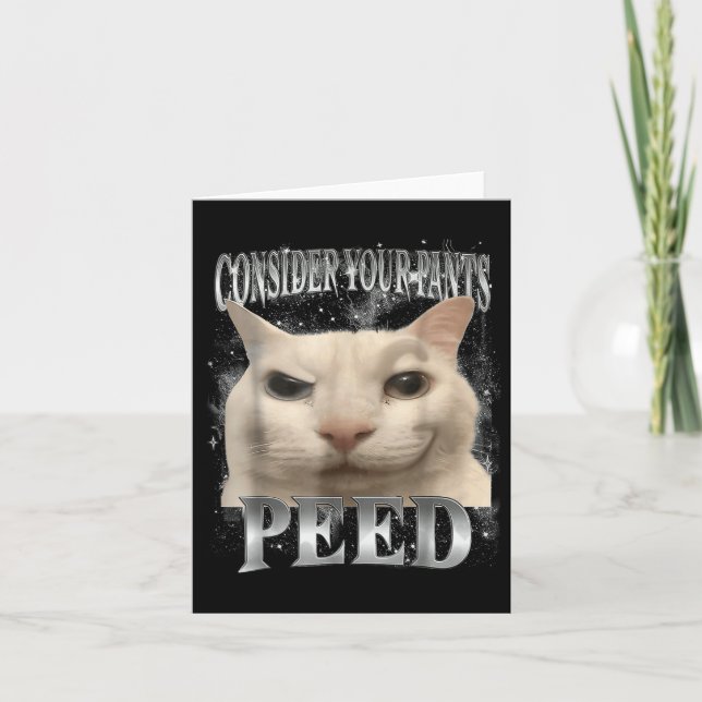 Consider Your Pants Peed Silly Cat  Card (Front)