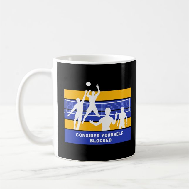 Consider Yourself Blocked Funny Volleyball Coffee Mug (Left)