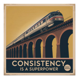 Consistency Is A Superpower Poster