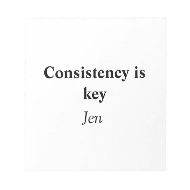 Consistency is key add your name text image  poste notepad (Front)