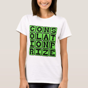 Consolation Prize, Runner-Up Gift T-Shirt