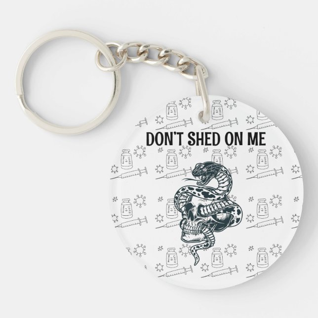 Conspiracy Don’t Shed On Me Key Ring (Front)
