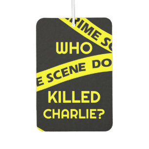 Conspiracy intrigue curiosity WHO KILLED CHARLIE?  Car Air Freshener