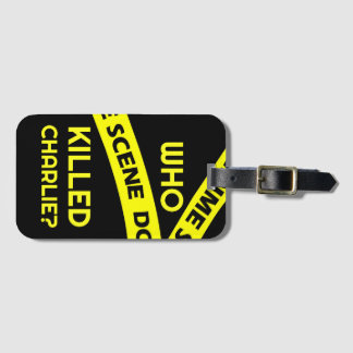 Conspiracy intrigue curiosity WHO KILLED CHARLIE? Luggage Tag